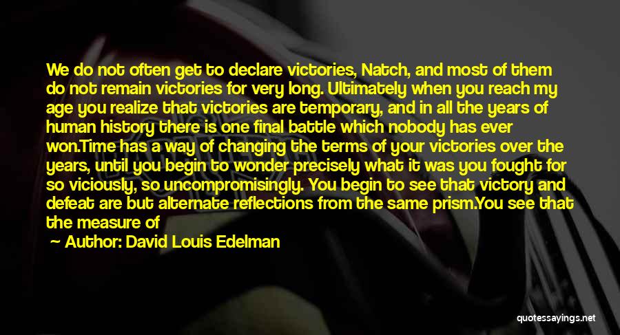 I Should Have Fought For You Quotes By David Louis Edelman