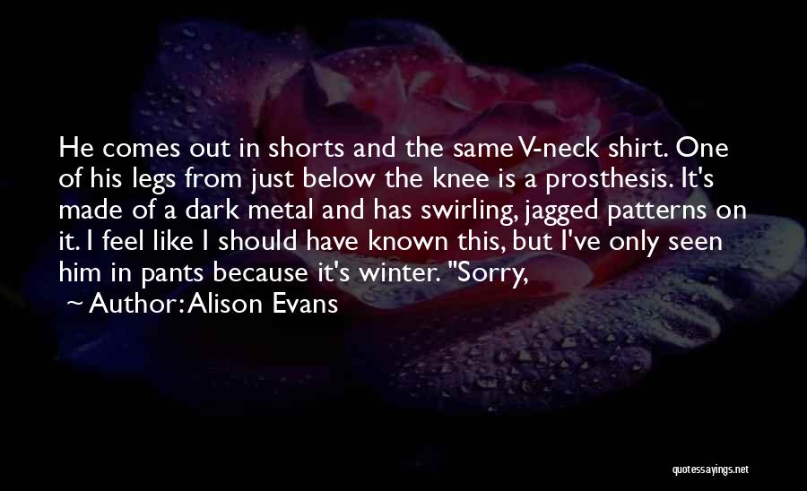 I Should Have Known Quotes By Alison Evans