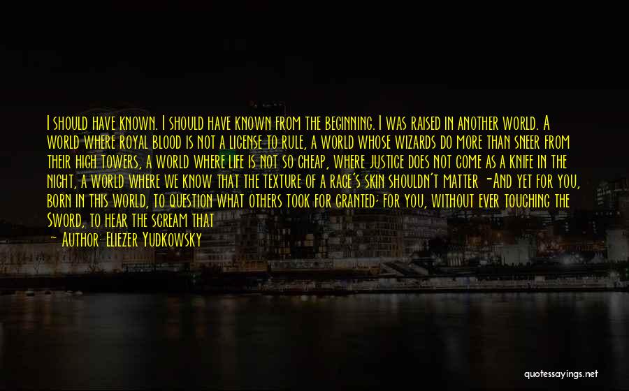 I Should Have Known Quotes By Eliezer Yudkowsky