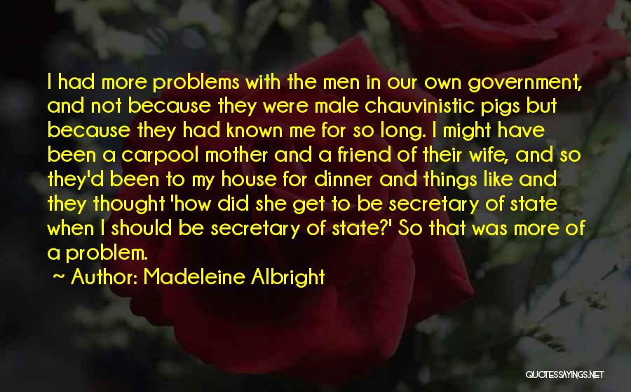 I Should Have Known Quotes By Madeleine Albright