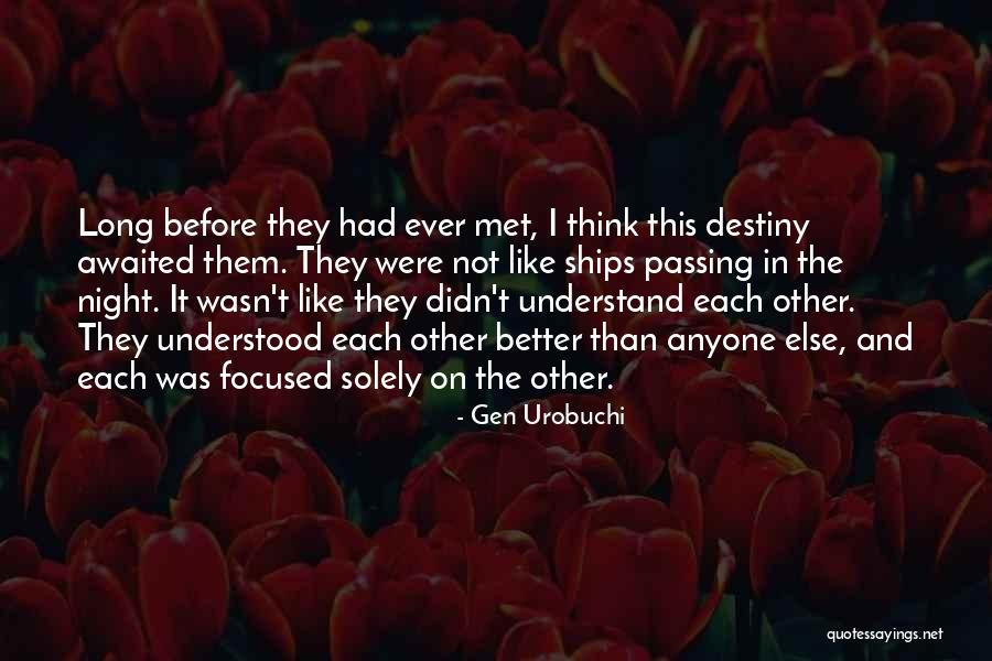 I Should Have Met You Before Quotes By Gen Urobuchi