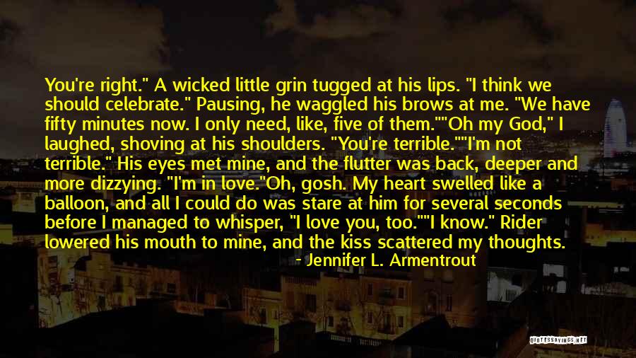 I Should Have Met You Before Quotes By Jennifer L. Armentrout