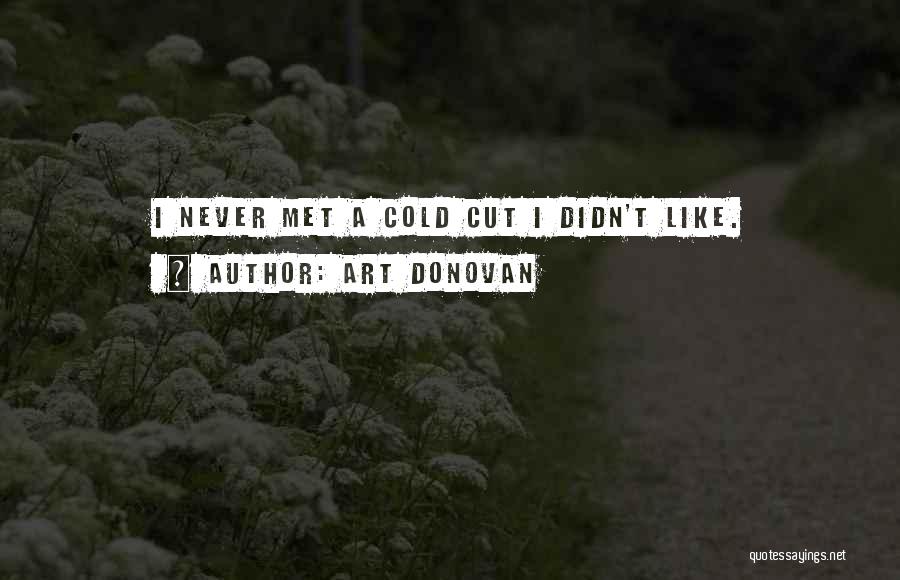 I Should Have Never Met You Quotes By Art Donovan