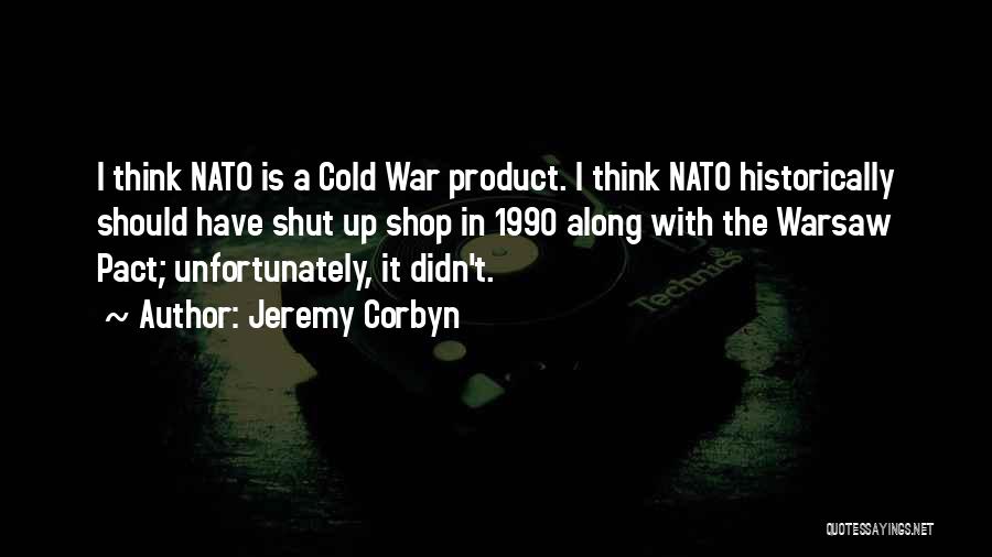 I Should Have Quotes By Jeremy Corbyn