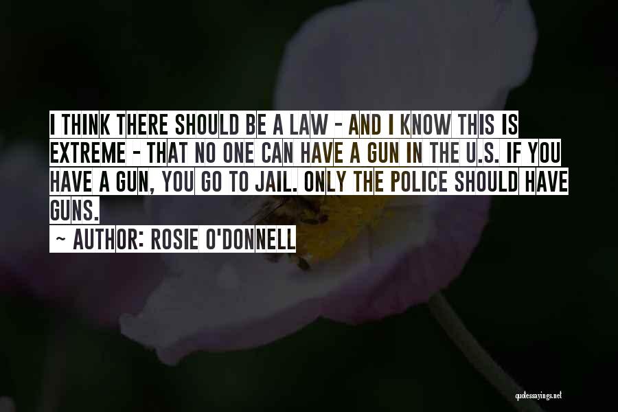 I Should Have Quotes By Rosie O'Donnell