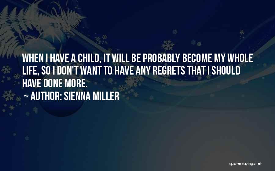 I Should Have Quotes By Sienna Miller