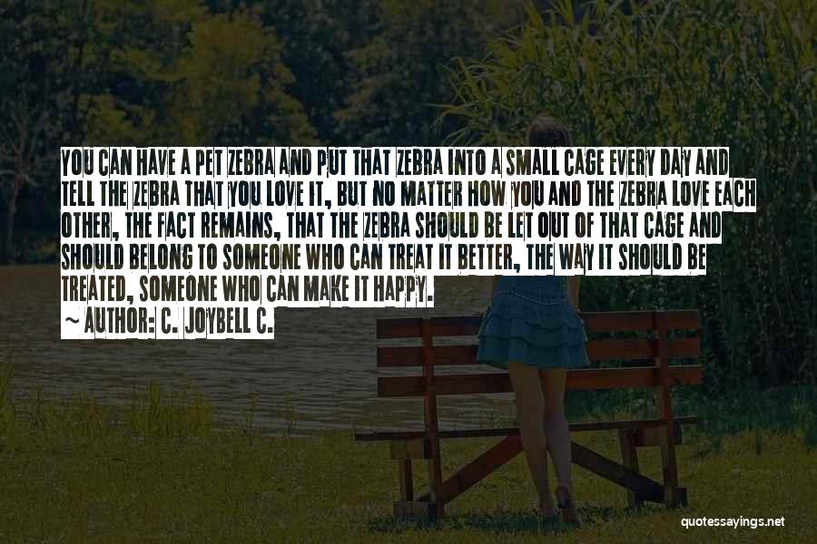 I Should Have Treated You Better Quotes By C. JoyBell C.
