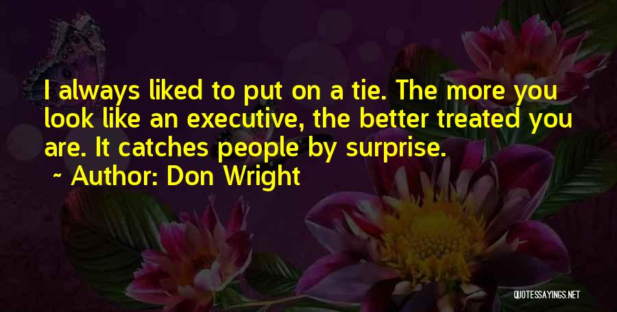 I Should Have Treated You Better Quotes By Don Wright