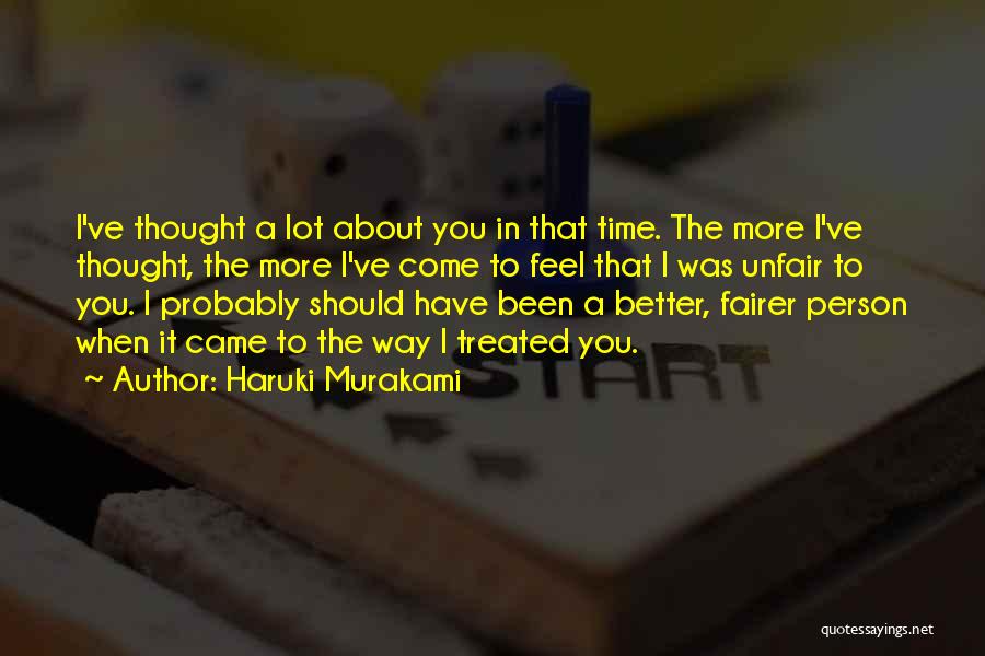 I Should Have Treated You Better Quotes By Haruki Murakami