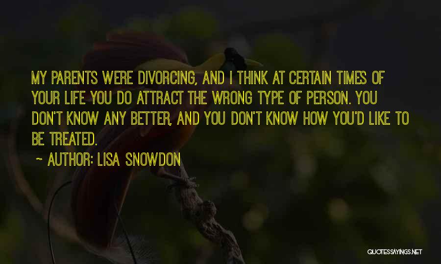 I Should Have Treated You Better Quotes By Lisa Snowdon