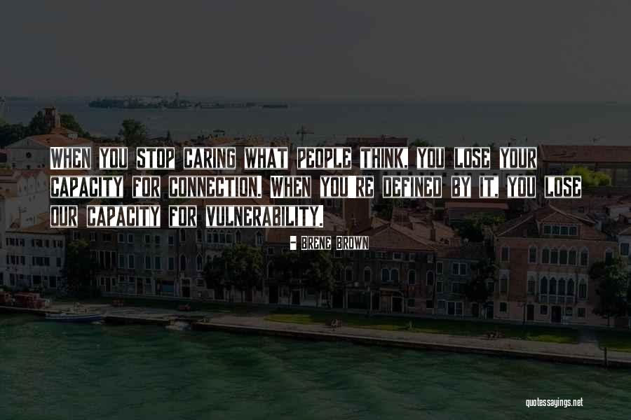 I Should Stop Caring Quotes By Brene Brown I Should Stop Caring Quotes By Brene Brown