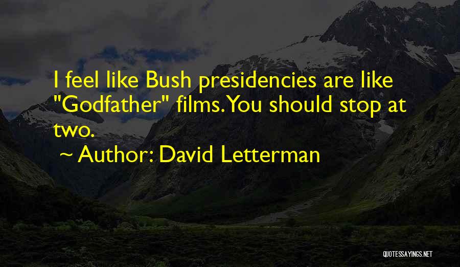 I Should Stop Quotes By David Letterman