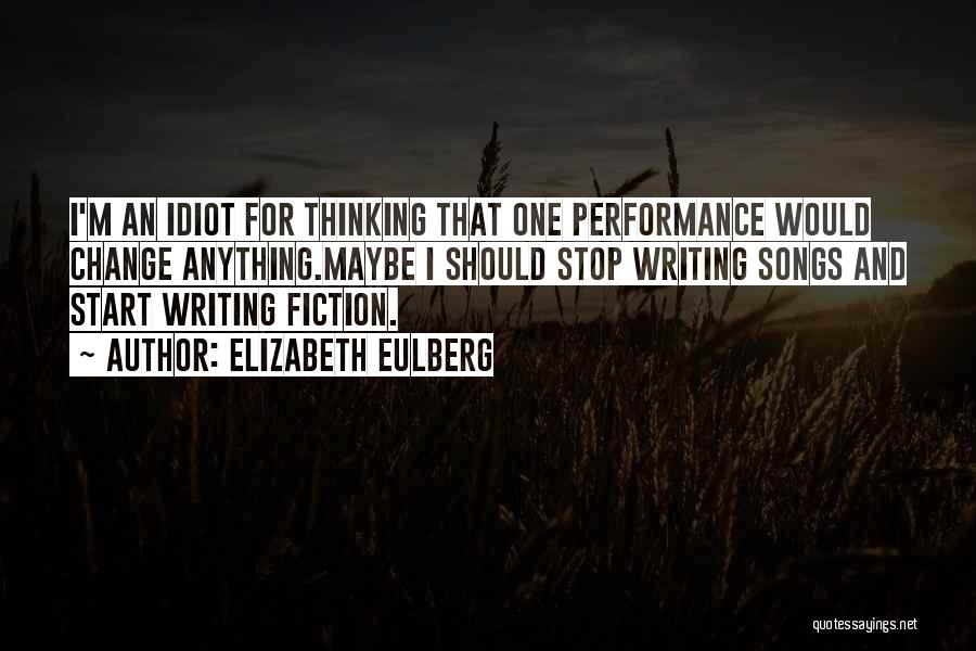 I Should Stop Quotes By Elizabeth Eulberg