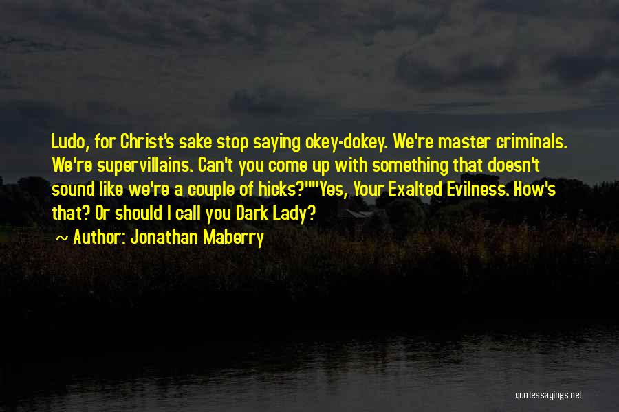 I Should Stop Quotes By Jonathan Maberry