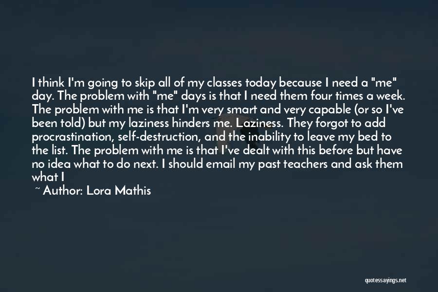 I Should Stop Quotes By Lora Mathis