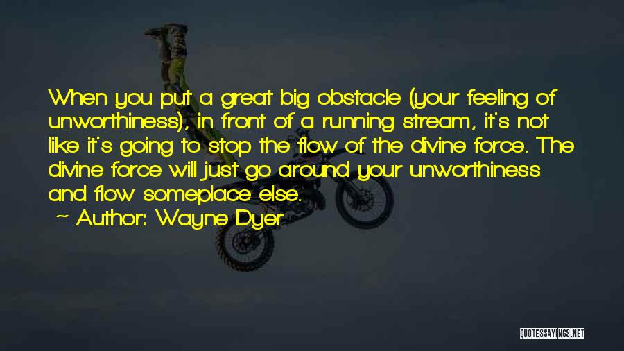 I Should Stop This Feeling Quotes By Wayne Dyer