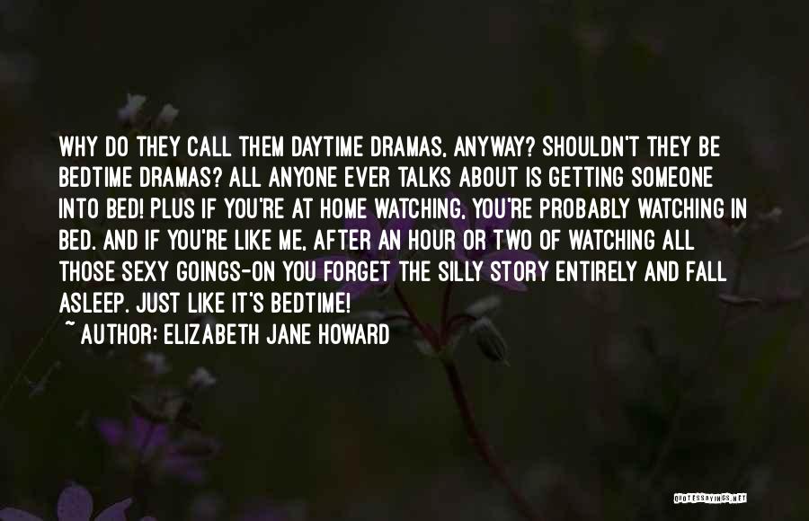 I Shouldn't Fall For You Quotes By Elizabeth Jane Howard