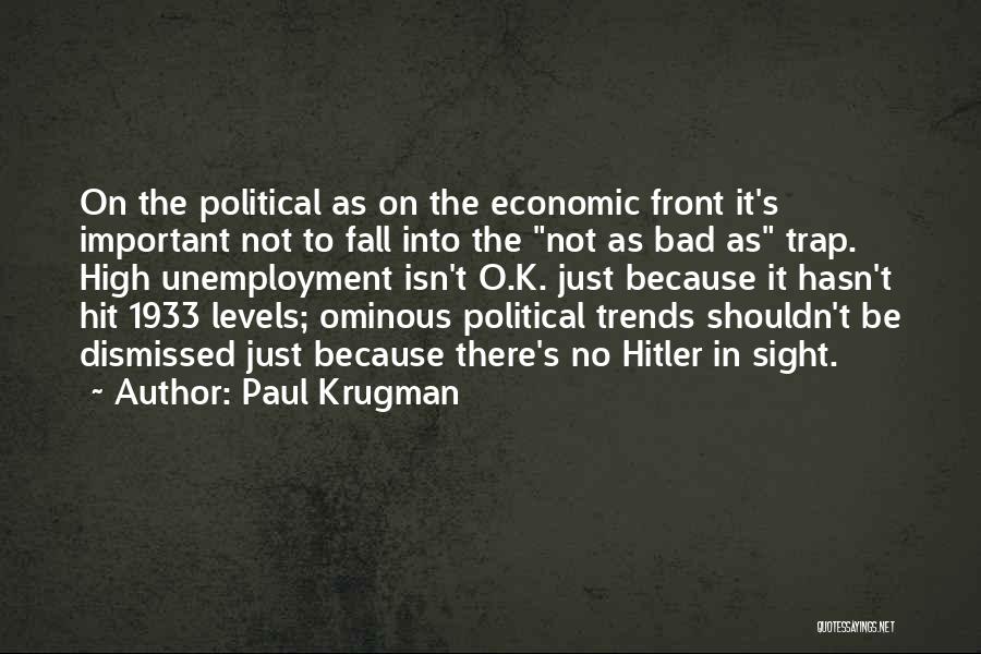 I Shouldn't Fall For You Quotes By Paul Krugman