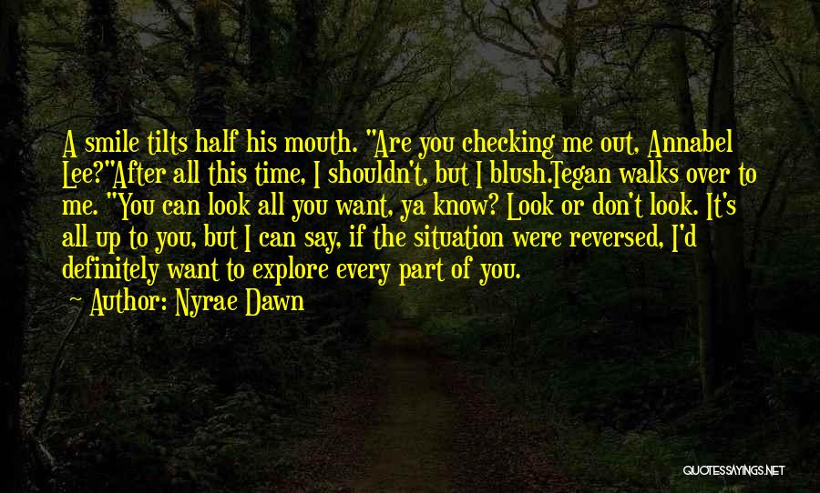 I Shouldn't Love You Quotes By Nyrae Dawn