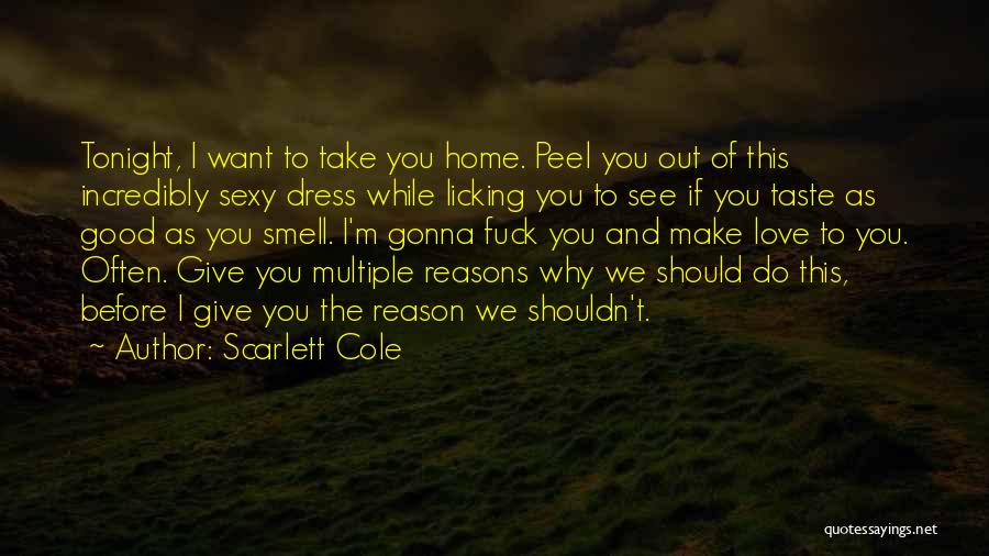 I Shouldn't Love You Quotes By Scarlett Cole