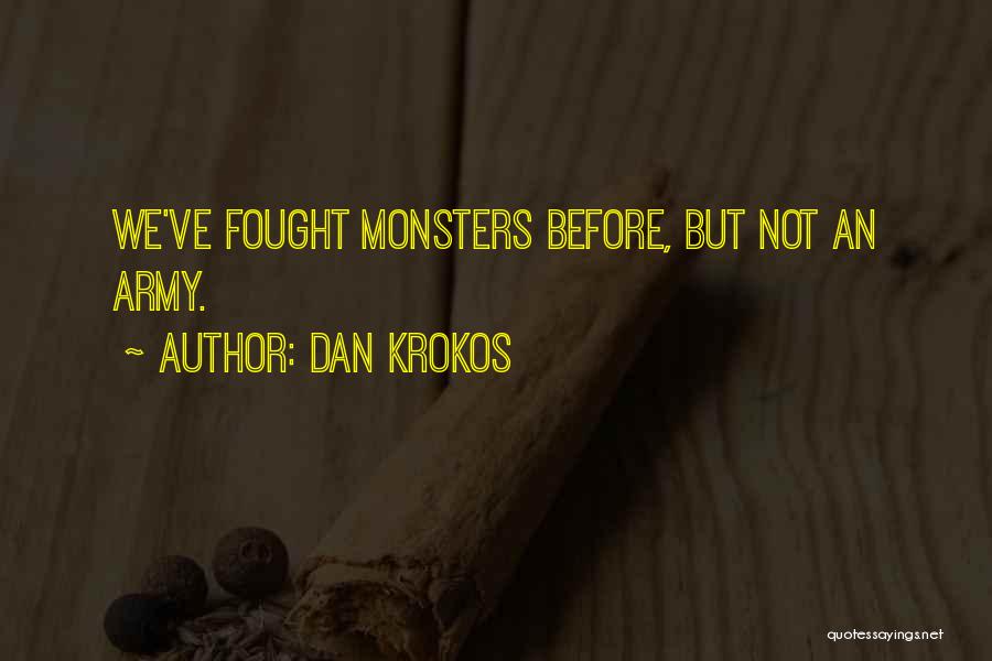 I Should've Fought For You Quotes By Dan Krokos