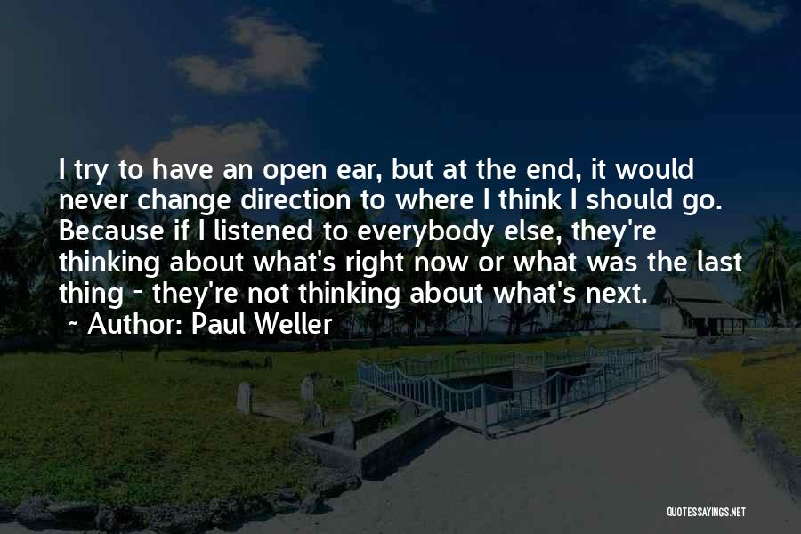 I Should've Listened Quotes By Paul Weller