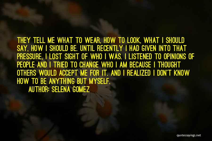 I Should've Listened Quotes By Selena Gomez