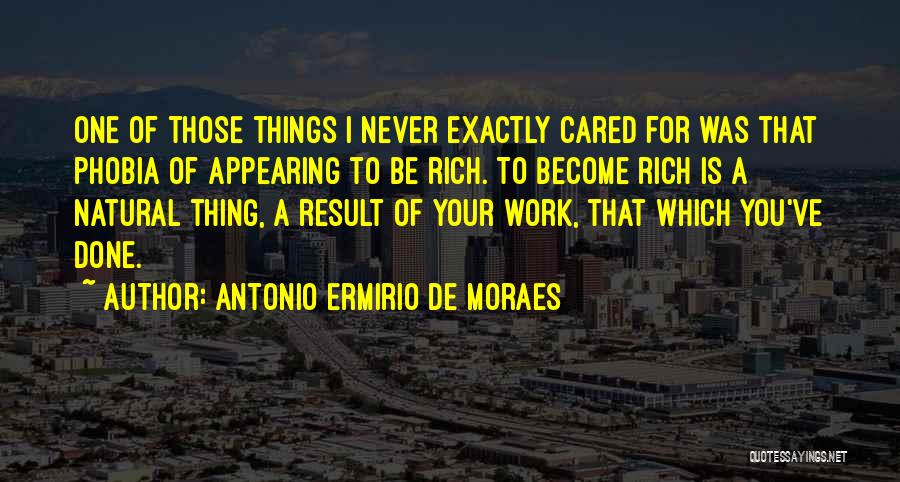 I Should've Never Cared Quotes By Antonio Ermirio De Moraes