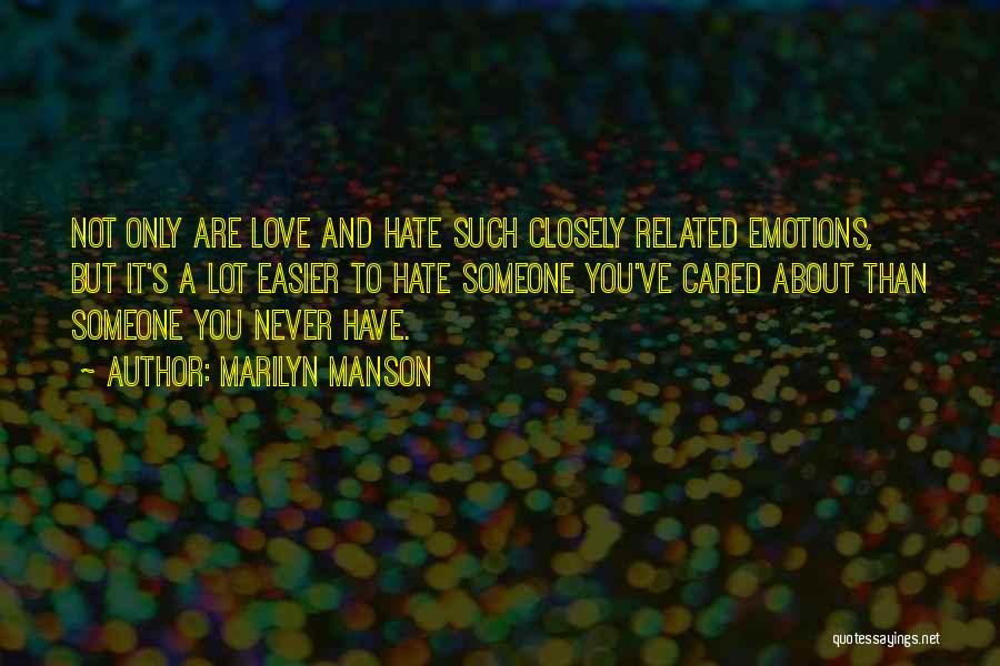 I Should've Never Cared Quotes By Marilyn Manson