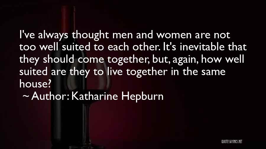 I Should've Quotes By Katharine Hepburn