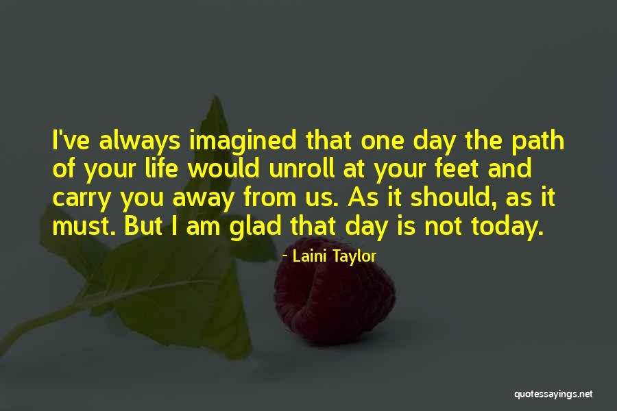 I Should've Quotes By Laini Taylor