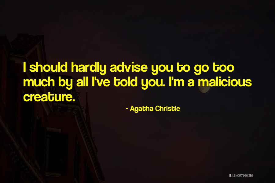 I Should've Told You Quotes By Agatha Christie I Should've Told You Quotes By Agatha Christie