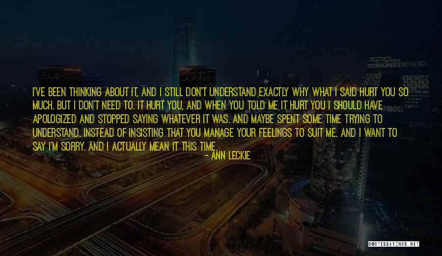 I Should've Told You Quotes By Ann Leckie