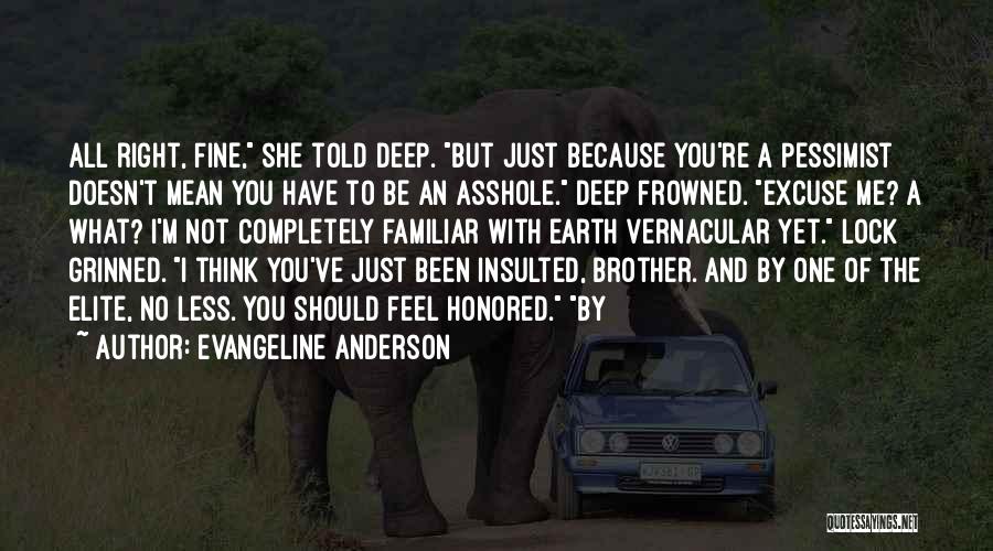 I Should've Told You Quotes By Evangeline Anderson