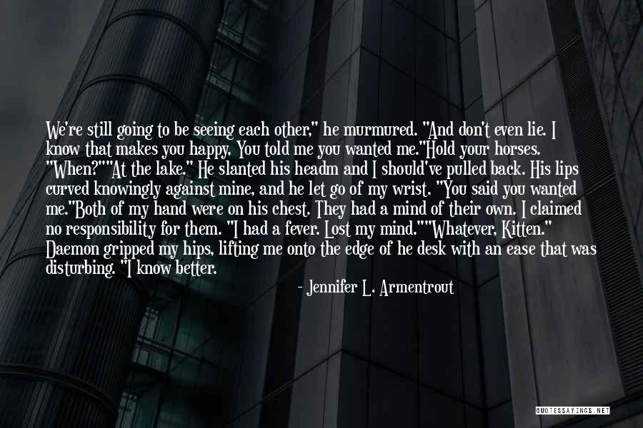 I Should've Told You Quotes By Jennifer L. Armentrout I Should've Told You Quotes By Jennifer L. Armentrout