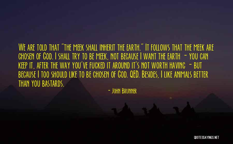 I Should've Told You Quotes By John Brunner I Should've Told You Quotes By John Brunner
