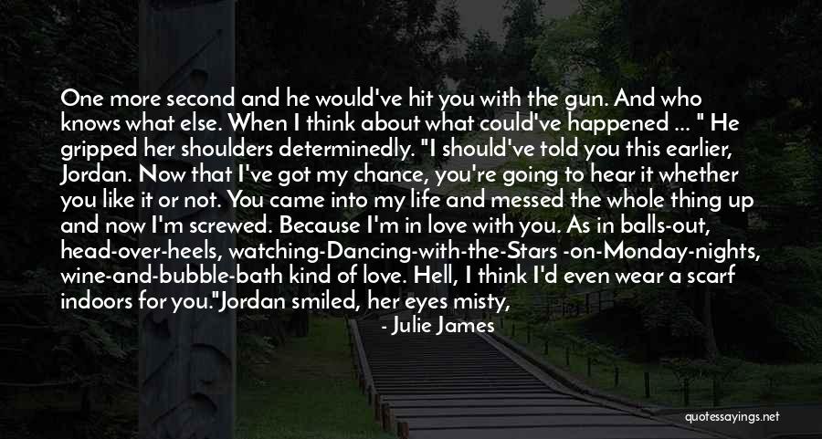 I Should've Told You Quotes By Julie James I Should've Told You Quotes By Julie James