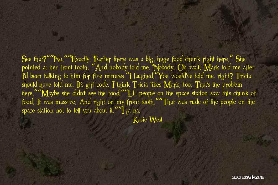 I Should've Told You Quotes By Kasie West