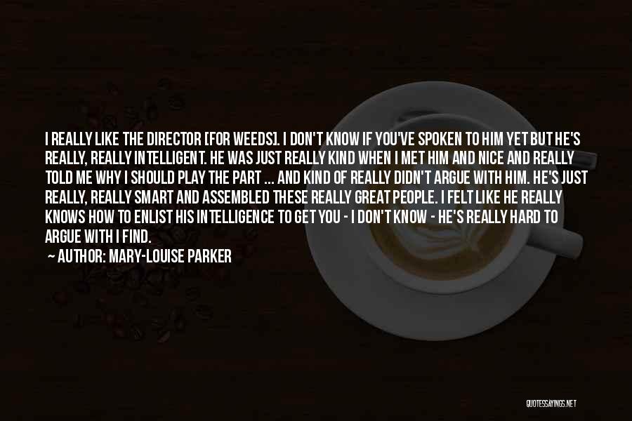 I Should've Told You Quotes By Mary-Louise Parker
