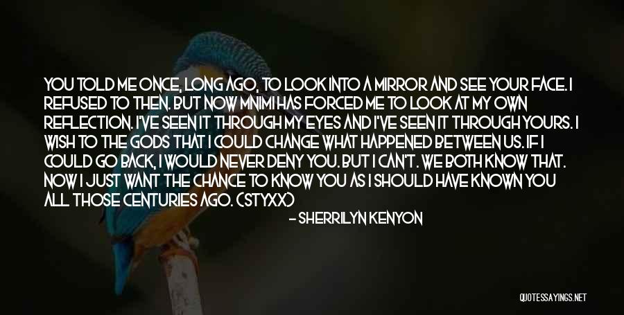 I Should've Told You Quotes By Sherrilyn Kenyon I Should've Told You Quotes By Sherrilyn Kenyon
