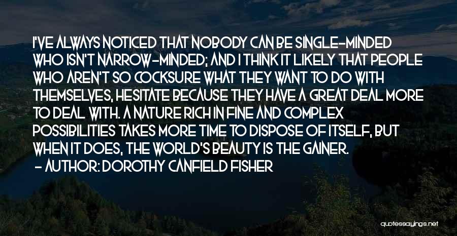 I Single Because Quotes By Dorothy Canfield Fisher