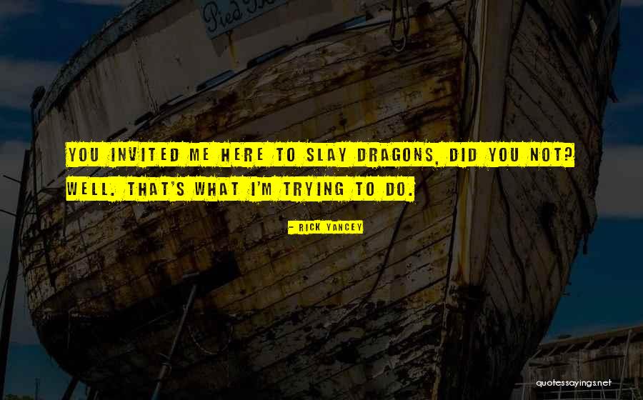 I Slay Quotes By Rick Yancey I Slay Quotes By Rick Yancey