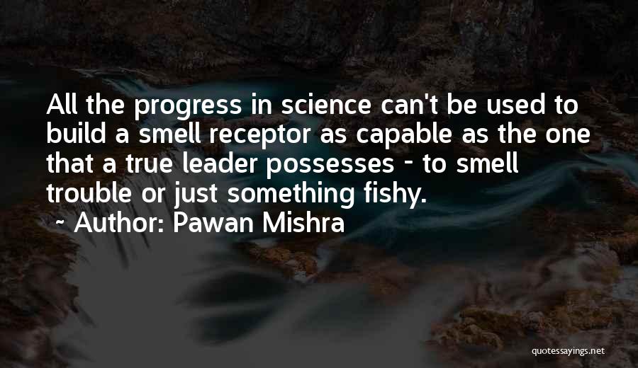 I Smell Trouble Quotes By Pawan Mishra