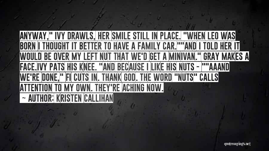 I Smile Because God Quotes By Kristen Callihan