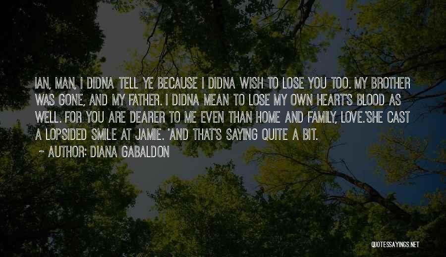 I Smile Because I Love You Quotes By Diana Gabaldon