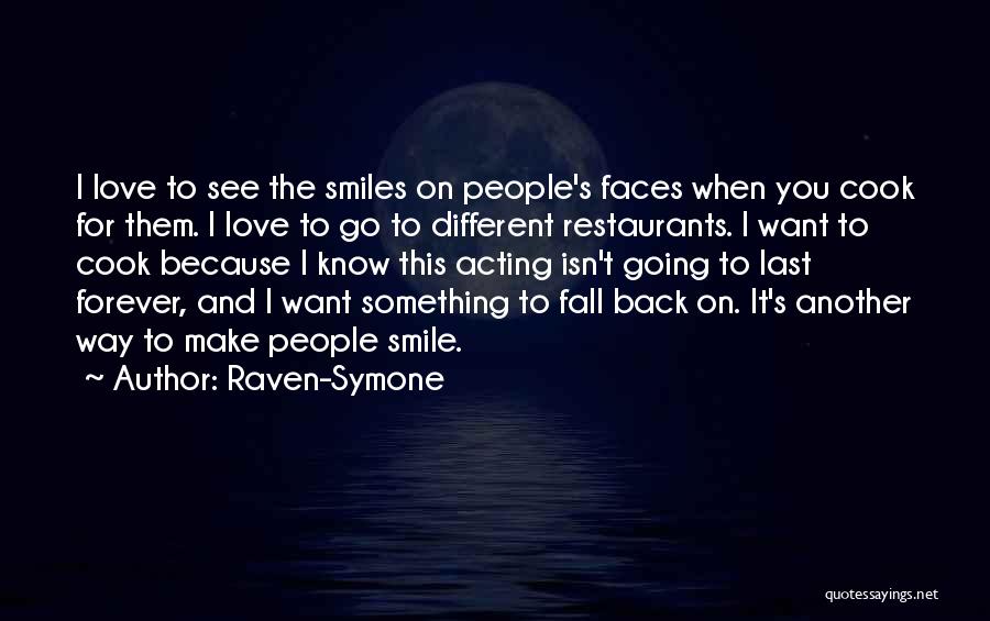 I Smile Because I Love You Quotes By Raven-Symone