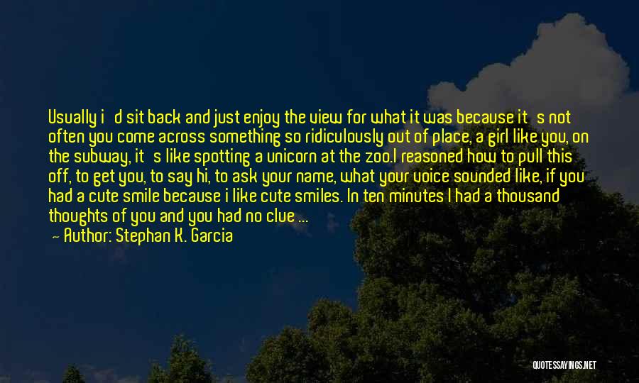 I Smile Because I Love You Quotes By Stephan K. Garcia