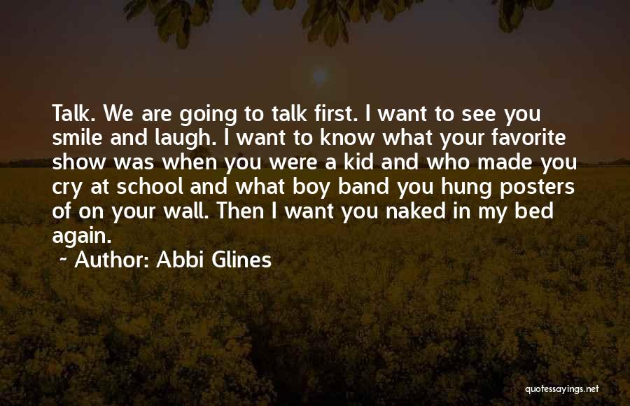 I Smile I Cry I Laugh Quotes By Abbi Glines
