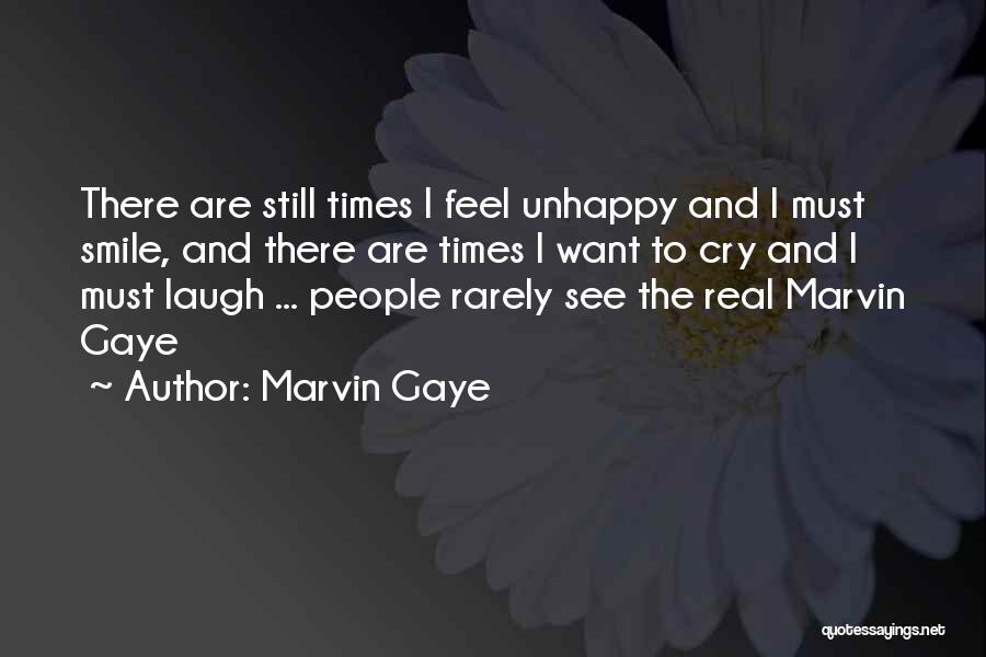 I Smile I Cry I Laugh Quotes By Marvin Gaye