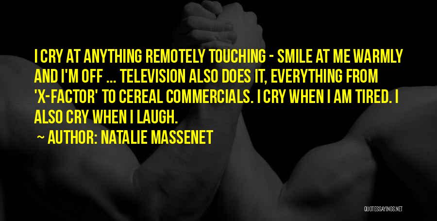 I Smile I Cry I Laugh Quotes By Natalie Massenet